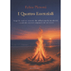 I Quattro Essenziali<br />Scopri le tendenze nascoste che influenzano la tua identità e accedi alla coerenza originaria del tuo essere