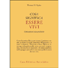 Cosa Significa Essere Vivi<br />Esplorazioni psicoanalitiche