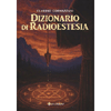 Dizionario di Radioestesia<br />