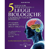 Manuale di Applicazione delle Cinque Leggi Biologiche <br />e Scienze Bio-Logiche Integrate