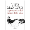 A Proposito del Senso della Vita<br />