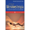 Iniziazione alla Microkinesiterapia<br />Un metodo nuovo ed efficace per la cura del dolore