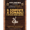 Il Serpente a Sonagli è un Mio Buon Amico<br />Insegnamenti di guarigione, verità e trasformazione