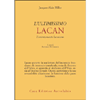 L'Ultimissimo Lacan<br />L’orientamento lacaniano