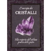 L'Energia dei Cristalli<br />Alla scoperta dell'utilizzo pratico delle pietre