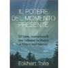 Il Potere del Momento Presente<br />52 Carte Ispirazionali per calmare la mente e vivere nell'adesso
