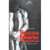 Sesso Morte Illuminazione<br />Una storia vera