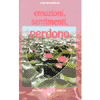 Emozioni Sentimenti Perdono<br />