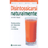 Disintossicarsi naturalmente