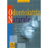 Odontoiatria Naturale<br />le alternative per la salute dei denti e della bocca