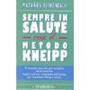 Sempre in salute con il metodo Kneipp