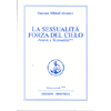 La Sessualità Forza del Cielo<br />Amore e Sessualità  vol 2 - Opera Omnia O. M. Aivanhov vol.15