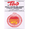 Il Tao del Sesso della Salute e della Longevità<br />un approccio pratico ad un metodo antico