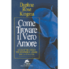 Come trovare il vero Amore<br />Le quattro chiavi per scoprire l'amore della tua vita 