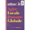 Agire Locale, Pensare Globale<br />