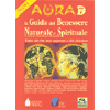 Aura 7, la guida del benessere naturale e spirituale