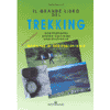 Il Grande Libro del Trekking<br />Orientamento - Pronto Soccorso - Sopravvivenza 