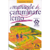 Il manuale del camminare lento