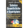 Scienze quantistiche e guarigione<br />
