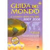 Guida del mondo il mondo visto dal sud<br />nuova edizione aggiornata 2007 - 2008