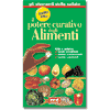 Il Potere Curativo degli Alimenti<br />