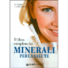 Il Libro Completo dei Minerali per la Salute<br />