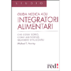 Guida Medica agli Integratori Alimentari<br />Che cosa sono, quando agiscono, come utilizzarli