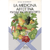 La medicina affettiva:  psiche e piante dell'orto