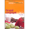 Gruppi Sanguigni e Dieta<br />Come difendersi da intolleranze alimentari e sviluppare il potere terapeutico del vostro gruppo sanguigno