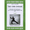 Tai Chi Chuan vol.2<br />Disciplina del movimento per la ricerca dell'equilibrio del sé