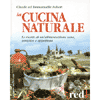 La Cucina Naturale<br />Le ricette di una alimentazione sana, semplice e gustosa