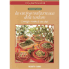 La Cucina Mediterranea delle Verdure<br />consigli e ricette di uno chef