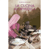 La Cucina Ayurvedica<br>(Xenia ed.)