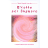 Ricette per sognare