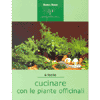 Cucinare con le Piante Officinali<br />