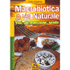Macrobiotica la via naturale<br>Vita Alimentazione Salute