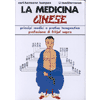 La Medicina Cinese<br />Principi medici e pratica terapeutica.  Prefazione di Fritjof Capra
