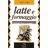 Latte e formaggio rischi ed allergie