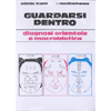 Guardarsi Dentro<br />Diagnosi orientale e macrobiotica