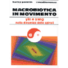 Macrobiotica in Movimento<br />Yin e yang nella dinamica delle spirali