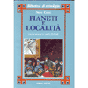 Pianeti e Località (R)<br />