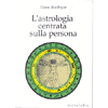 L'Astrologia Centrata Sulla Persona<br />