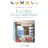 La casa un ecosistema