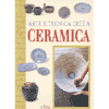 Arte e Tecnica della Ceramica<br />