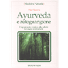 Ayurveda e Autoguarigione<br />