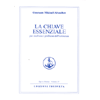 La Chiave Essenziale<br />Per risolvere i problemi dell'esistenza - Opera Omnia O. M. Aivanhov vol.11