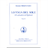 Lo Yoga del Sole<br />Lo Splendore di Tipheret - Opera Omnia O. M. Aivanhov vol.10