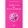 Regole d'Oro per la Vita Quotidiana<br />