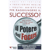 Il potere del Focus<br />