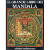Il Grande Libro dei Mandala<br />Prefazione di Lama Chogyam Trungpa 